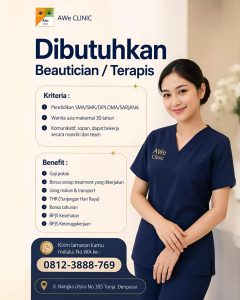 Lowongan Kerja Sebagai Beautician / Terapis untuk AWe Clinic Penempatan di Denpasar