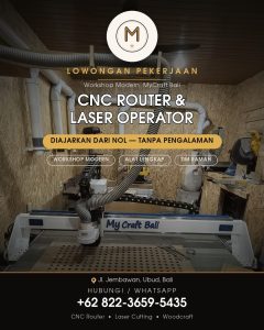 Lowongan Kerja Sebagai CNC Router dan Laser Operator untuk My Craft Bali Penempatan di Ubud, Gianyar