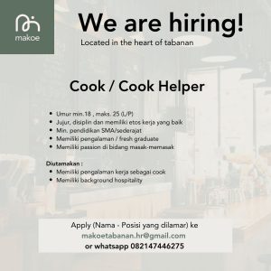 Lowongan Kerja Sebagai Cook/ Cook Helper, Barista, Waiter/Waitress untuk MAKOE Penempatan di Tabanan