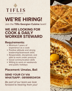 Lowongan Kerja Sebagai Cook dan Daily Woker Steward untuk TIFLIS Georgian Cuisine Penempatan di Umalas, Badung
