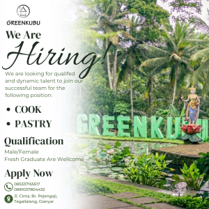 Lowongan Kerja Sebagai Cook dan Pastry untuk Greenkubu Penempatan di Tegallalang, Gianyar