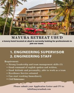 Lowongan Kerja Sebagai Engineering Supervisor dan Engineering Staff untuk MAYURA Retreat Ubud Penempatan di Gianyar
