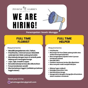 Lowongan Kerja Sebagai Full Time Florist dan Full Time Helper untuk PIVOINE GARDEN Penempatan di Badung
