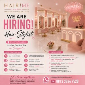 Lowongan Kerja Sebagai Hair Stylist untuk HAIR!ME Penempatan di Canggu, Badung