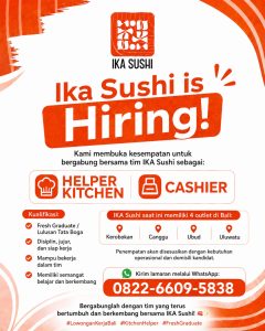 Lowongan Kerja Sebagai Helper Kitchen, Cashier untuk IKA Sushi Penempatan di Bali