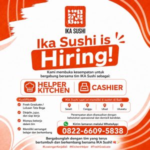 Lowongan Kerja Sebagai Helper Kitchen, Kasir untuk IKA Sushi Penempatan di Bali
