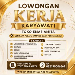 Lowongan Kerja Sebagai Karyawati untuk Toko Emas Amita Penempatan di Pecatu, Badung
