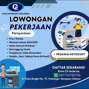 Lowongan Kerja Sebagai Pegawai Fotocopy untuk Gioz Fotocopy dan Print Penempatan di Pemogan, Denpasar
