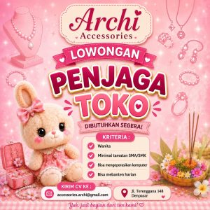 Lowongan Kerja Sebagai Penjaga Toko untuk Archi Accessories Penempatan di Denpasar
