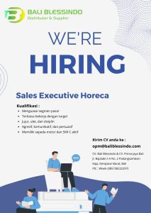 Lowongan Kerja Sebagai Sales Executive Horeca dan Driver & Helper untuk CV. Bali Blessindo Penempatan di Denpasar