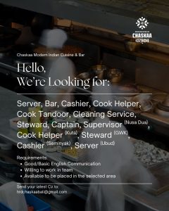 Lowongan Kerja Sebagai Server, Bar, Cashier, Cook Helper, Steward, Cook Tandoor, Cleaning Service, Supervisor, Captain untuk CHASKAA Penempatan di Bali