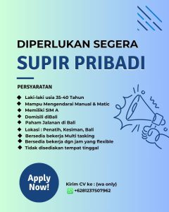 Lowongan Kerja Sebagai Supir Pribadi untuk Penempatan di Kesiman, Denpasar
