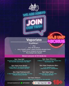 Lowongan Kerja Sebagai Vaporista untuk Epic Vape Bali Penempatan di Bali