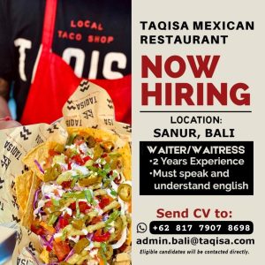 Lowongan Kerja Sebagai Waiter dan Waitress untuk Taqisa Mexican Restaurant Penempatan di Sanur, Denpasar