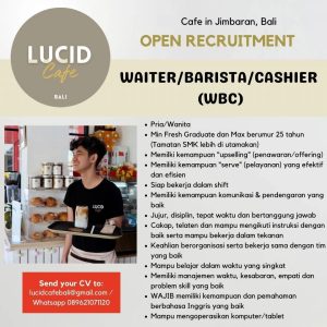 Lowongan Kerja Sebagai Waiter/Barista/Cashier untuk Lucid Cafe Bali Penempatan di Jimbaran, Badung