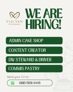 Lowongan Kerja Sebagai kerja sebagai Admin Cake Shop, Content Creator, DW Steward & Driver dan Commis Pastry untuk VLO.VEN Patisserie Penempatan di Badung