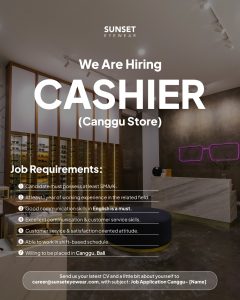 Lowongan Kerja Sebagai Cashier untuk Sunset Eyewear Penempatan di Canggu, Badung