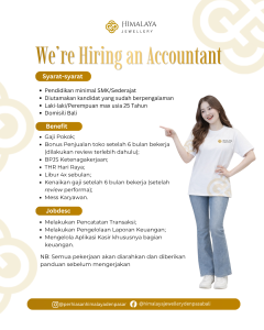 Lowongan Kerja Sebagai Accountant dan Host Live untuk HIMALAYA JEWELRY Penempatan di Denpasar