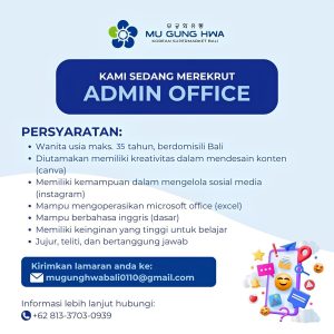 Lowongan Kerja Sebagai Admin Office untuk Mu Gung Hwa Penempatan di Badung