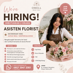 Lowongan Kerja Sebagai Asssistant Florist untuk Omell Buket Bali Penempatan di Mengwitani, Badung