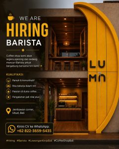 Lowongan Kerja Sebagai Barista untuk LU MN Penempatan di Ubud, Gianyar