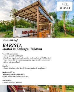 Lowongan Kerja Sebagai Barista untuk Life Between Penempatan di Kedungu, Tabanan