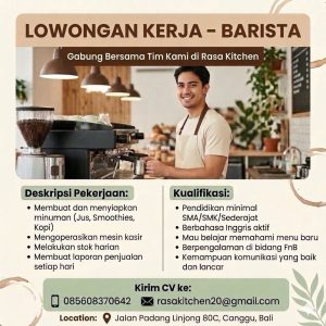 Lowongan Kerja Sebagai Barista untuk Rasa Kitchen Penempatan di Canggu, Badung