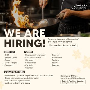 Lowongan Kerja Sebagai CDP, Senior Cook, Cook, Cook Helper, Steward, Restaurant Manager, Dll untuk Jittlada Thai Cuisine Penempatan di Sanur, Denpasar