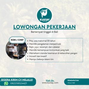 
Lowongan Kerja Sebagai Chef/Koki untuk Kustay Indonesia Penempatan di Ubud, Gianyar
