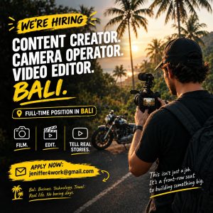 Lowongan Kerja Sebagai Content Creator, Camera Operator, Video Editor untuk Penempatan di Bali