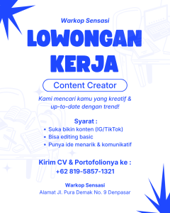 Lowongan Kerja Sebagai Content Creator untuk Warkop Sensasi Penempatan di Denpasar