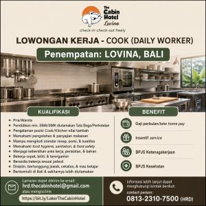 Lowongan Kerja Sebagai Cook, Engineering dan Front Desk untuk The Cabin Hotel Lovina Penempatan di Buleleng