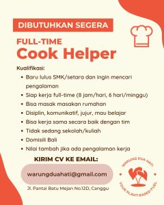 Lowongan Kerja Sebagai Cook Helper untuk Warung Dua Hati Penempatan di Canggu, Badung