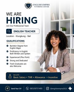 Lowongan Kerja Sebagai English Teacher dan Quality Assurance untuk English Empire Tutoring Center Penempatan di Klungkung