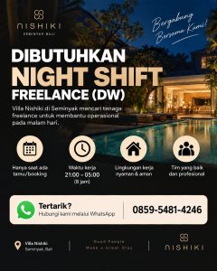 Lowongan Kerja Sebagai Freelance / Daily Worker Night Shift untuk Villa Nishiki Penempatan di Seminyak, Badung

