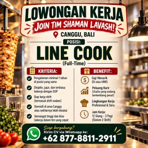 Lowongan Kerja Sebagai Line Cook untuk Shaman Lavash Penempatan di Canggu, Badung