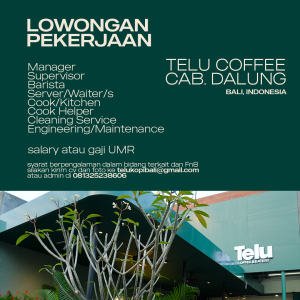 Lowongan Kerja Sebagai Manager, Supervisor, Barista, Server/Waiter/s, Cook/Kitchen, Dll untuk TELU Coffee Penempatan di Dalung, Badung