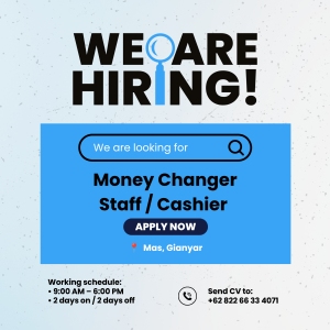 Lowongan Kerja Sebagai Money Changer Staff / Cashier untuk Penempatan di Mas, Gianyar