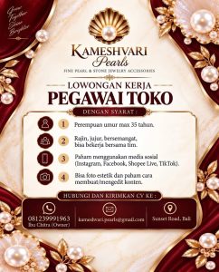 Lowongan Kerja Sebagai Pegawai Toko dan Kepala Toko untuk KAMESHVARI Pearls Penempatan di Badung
