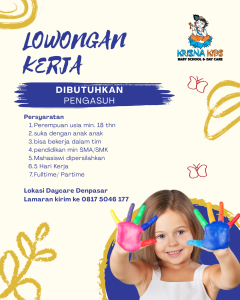 Lowongan Kerja Sebagai Pengasuh untuk Krisna Kids Baby School N Daycare Penempatan di Denpasar