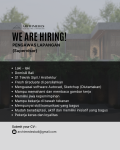 Lowongan Kerja Sebagai Pengawas Lapangan untuk Archimedes Bali Penempatan di Badung
