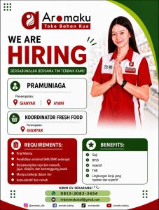 Lowongan Kerja Sebagai Pramuniaga, Koordinator Fresh Food untuk PT Aromakue Investaniaga Bersama Penempatan di Bali