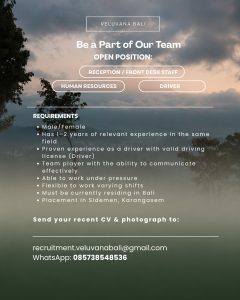 Lowongan Kerja Sebagai Reception/Front Desk, Human Resources dan Driver untuk VELUVANA BALI Penempatan di Sidemen, Karangasem