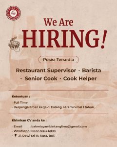 Lowongan Kerja Sebagai Restaurant Supervisor, Barista, Senior Cook dan Cook Helper untuk Bakmi Bintang Penempatan di Kuta, Badung

