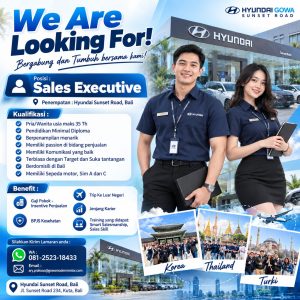 Lowongan Kerja Sebagai Sales Executive untuk HYUNDAI GOWA Sunset Road Penempatan di Badung