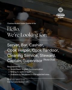 Lowongan Kerja Sebagai Server, Bar, Cashier, Cook Helper, Cook Tandoor, Cleaning Service, Dll untuk Chaskaa Modern Indian Cuisine & Bar Penempatan di Badung
