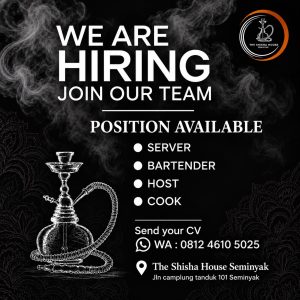 Lowongan Kerja Sebagai Server, Bartender, Host dan Cook untuk The Shisha House Seminyak Penempatan di Badung
