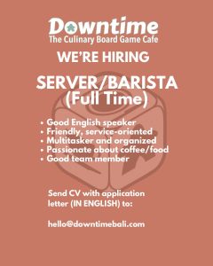 Lowongan Kerja Sebagai Server/Barista, Kitchen Staff, Part Time Game Master untuk Downtime Cafe Penempatan di Kerobokan, Badung
