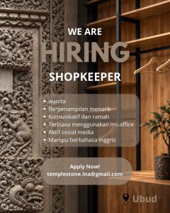 Lowongan Kerja Sebagai Shopkeeper untuk Templestone Penempatan di Ubud, Gianyar