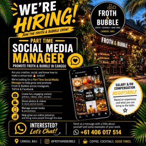 Lowongan Kerja Sebagai Social Media Manager untuk Froth & Bubble Penempatan di Canggu, Badung